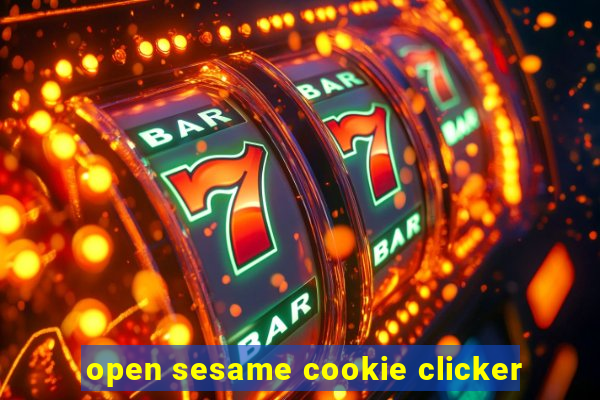 open sesame cookie clicker